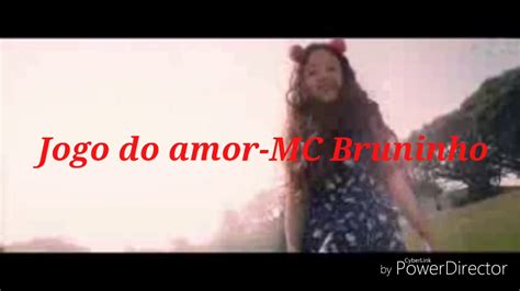 Mc Bruninho Jogo Do Amor Youtube