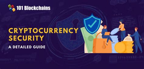 A Complete Guide On Cryptocurrency Security 101 Blockchains