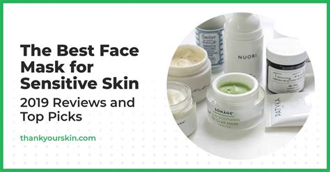 Best Face Mask For Sensitive Skin November 2024 Reviews And Top Picks