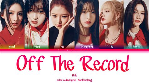 Ive Off The Record Lyrics [아이브 Off The Record 가사] [color Coded Lyrics] Youtube