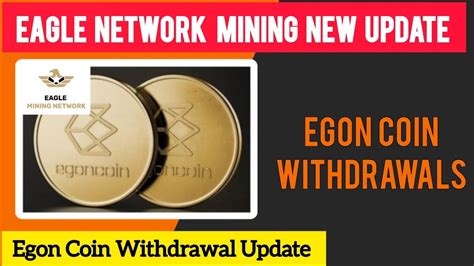 Eagle Network Mining New Update Egon Coin Withdrawal Update Egon Crypto