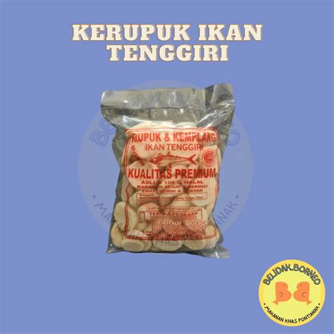 Jual Kerupuk Ikan Tenggiri Pontianak 100 Gr Shopee Indonesia