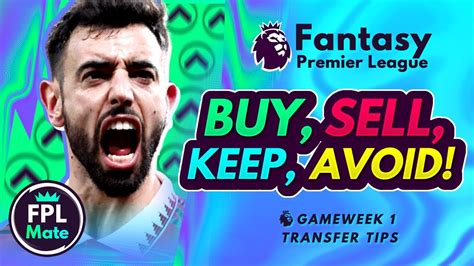 Fpl Gw Transfer Tips Buy Sell Keep Avoid For Gameweek Fantasy