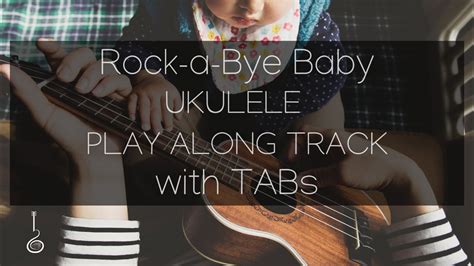 Rock A Bye Baby Ukulele Play Along Backing Jam Track Youtube