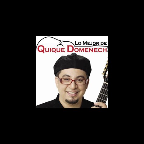 Lo Mejor De Quique Domenech By Quique Domenech On Apple Music