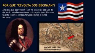 Onde Aconteceu A Revolta De Beckman - Revolta de beckman | PPTX