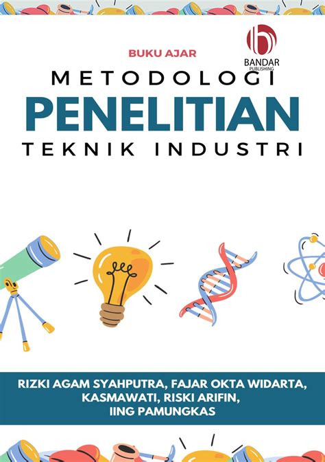 Buku Ajar Metodologi Penelitian Teknik Industri Bandar Publishing