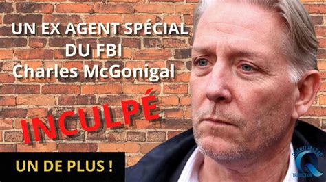 Charles Mcgonigal Ancien Haut Fonctionnaire Du Fbi Est Accus D Avoir