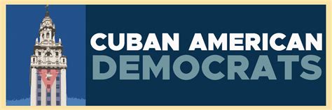 Cuban American Democrats A Club Of The Miami Dade Democratic Party