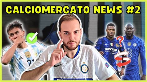 CALCIOMERCATO NEWS 2 Dybala Promesso Sposo Dumfries