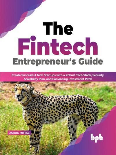 The Fintech Entrepreneurs Guide Create Successful Tech Startups With