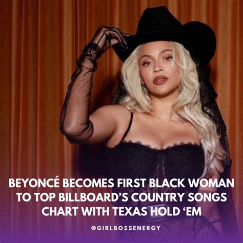 Beyoncé Becomes First Black Woman To Top Billboards Country Songs Chart With Texas Hold ‘em In