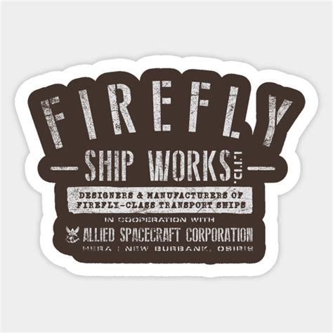 Firefly Shipworks LTD Firefly Sticker TeePublic