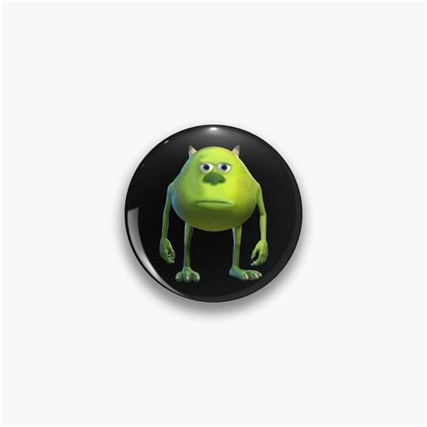 Mike Wazowski Sulivan Face Meme Pin For Sale By Mauricemull Redbubble