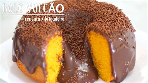 Bolo Vulc O De Cenoura Brigadeiro Youtube