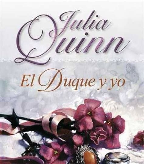 El Duque Y Yo Julia Quinn