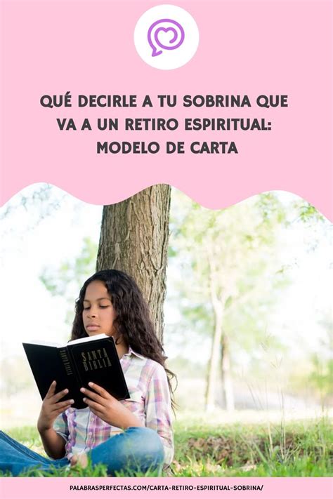 Qué decirle a tu sobrina que va a un retiro espiritual modelo de carta