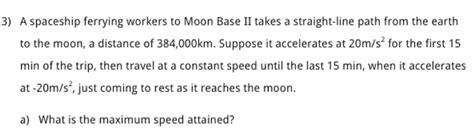 Solved 3 A Spaceship Ferrying Workers To Moon Base II Takes A