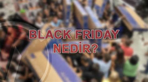 Black Friday Nedir Teknodiot