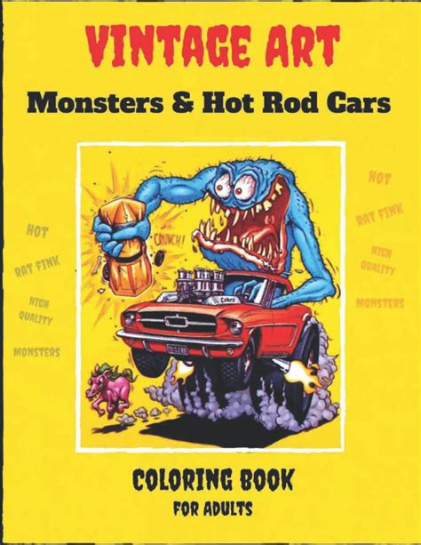 Buy Vintage Art Monsters And Hot Rod Cars Coloring Book For Adults Rat Fink And Monsters And Hot