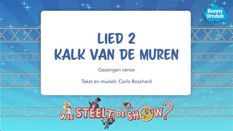 Kalk Van De Muren Meezingversie Uit Musical Wie Steelt De Show