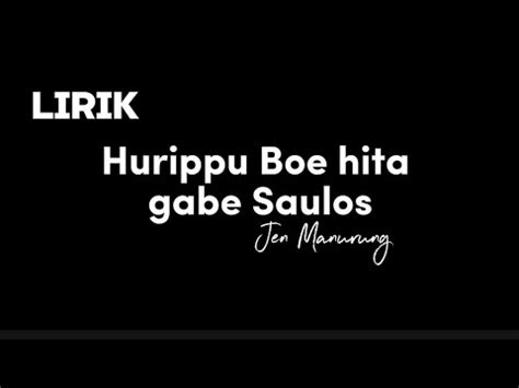 Hurippu Boe Hita Gabe Saulos Jen Manurung LIRIK Lagu Terbaru Jen