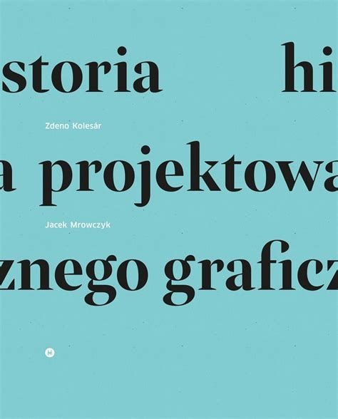 Historia projektowania graficznego Kolesar Zdeno Książka w Empik