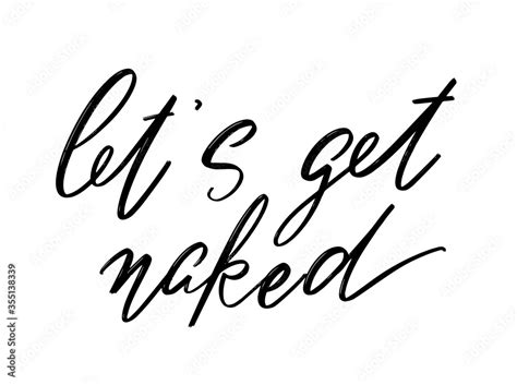 Vetor De Let S Get Naked Vector Hand Drawn Lettering Isolated