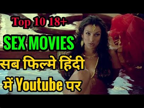 Top 10 Best 18 Hindi Sex Movies Top 10 Best 18 Adult Hindi Movies