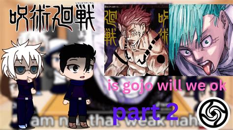 Past Jujutsu Kaisen React To Gojo Future Part 2 Season 2 Gach