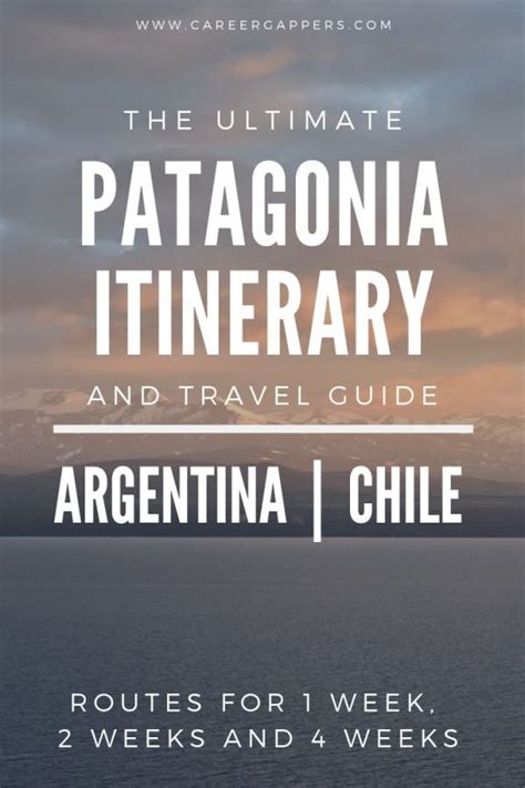 Patagonia itinerary | routes for 1–4 weeks [2023/24 season] - Career Gappers