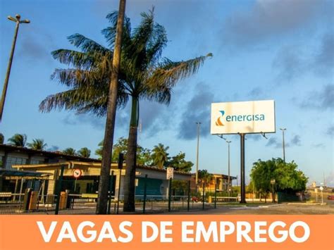 Energisa está mais de 260 vagas de empregos abertas pelo Brasil em