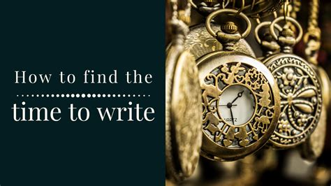 How to Find the Time to Write | The Writer's Cookbook