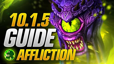 Patch 10 1 5 Affliction Warlock DPS Guide New Talents Builds