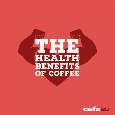 The Health Benefits Of Coffee — Cafe2u