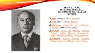 Political Social And Economic Reforms Of Zulfiqar Ali Bhutto Ppt