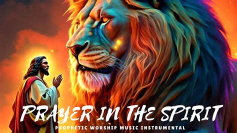 Prophetic Instrumental Worship Prayer In The Spirit Background Prayer