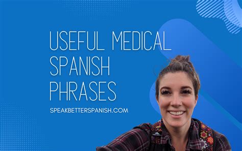 Useful Medical Spanish Phrases: What Do You Need to Know? - Speak Better Spanish