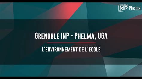 Présentation de Grenoble INP Phelma UGA 9 L environnement de