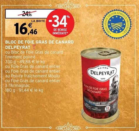 Promo BLOC DE FOIE GRAS DE CANARD DELPEYRAT chez Intermarché