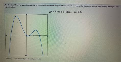 Answered Use Newtons Method To Approximate All… Bartleby