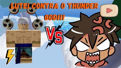 ROBLOX LUTEI CONTRA O THUNDER GOD NO BLOX FRUITS YouTube