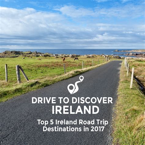 Top 5 Ireland Road Trip Destinations in 2017