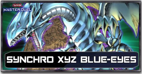 Synchro X Xyz Blue Eyes Deck List Card Guide Yu Gi Oh Master Duel