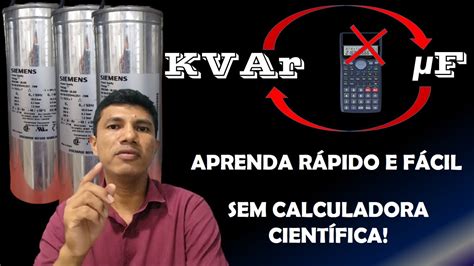 Como Converter De Kvar Para F E De F Para Kvar Sem Calculadora