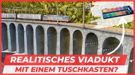 Gro Es Viadukt Zum Bergdorf I H Modelleisenbahn Br Cken Tutorial