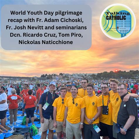 World Youth Day Pilgrimage Recap Catholic Star Herald