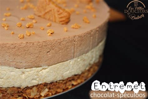 Entremet Chocolat Au Lait Sp Culoos Les Petites Douceurs D Audrey