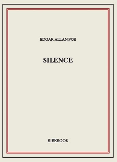 Silence Par Edgar Allan Poe Mais Encore