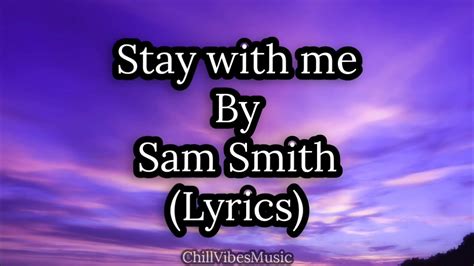 Stay With Me Sam Smith Lyrics YouTube